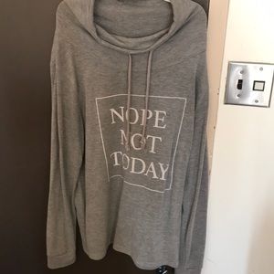 “Nope Not Today” Sweatshirt